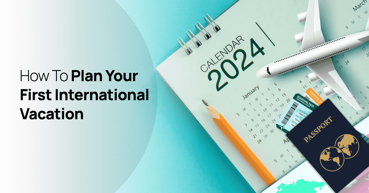 How to Plan Your First International Trip-A Guid for Couples